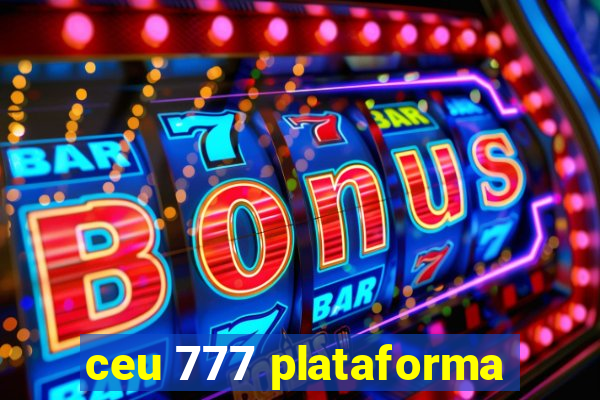 ceu 777 plataforma